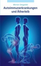 Autoimmunerkrankungen und AEtherleib