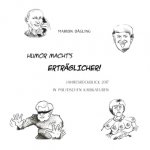 Humor macht's erträglicher!