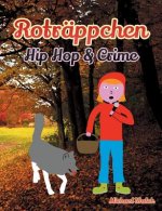 Rotrappchen - Hip Hop & Crime