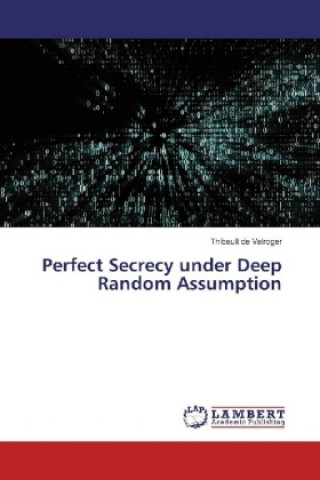Perfect Secrecy under Deep Random Assumption