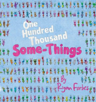 One Hundred Thousand Some-Things
