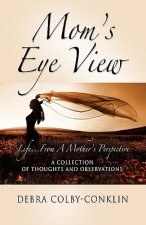 Mom's Eye View