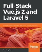 Full-Stack Vue.js 2 and Laravel 5