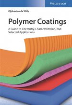 Polymer Coatings - A Guide to Chemistry, Characterization, and Selected Applications