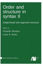 Order and structure in syntax II