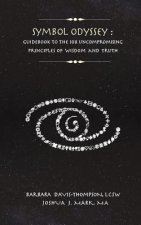 Symbol Odyssey: Guidebook to the 108 Uncompromising Principles of Wisdom and Truth