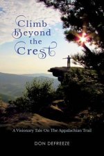 Climb Beyond the Crest: A Visionary Tale on the Appalachian Trail