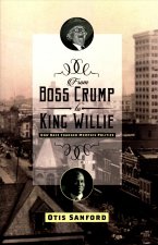 From Boss Crump to King Willie