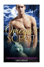 Omega's Scent: Gay Paranormal MPREG Romance