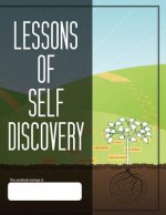 Lessons of Self Discovery: Building a Child's Self-awareness, Self-Confidence and Self-Worth