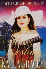 Mail Order Bride - Rose's Destiny: Clean and Wholesome Historical Western Cowboy Inspirational Romance