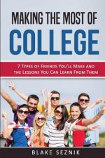 College Survival Advice: 7 Types of Friends You'll Make and the Lessons You Can Learn From Them