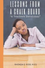 Lessons From A Chalkboard: A Teacher's Devotional