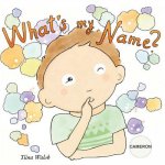 What's my name? CAMERON