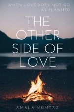 The other side of love: When love doesn't go the way it should