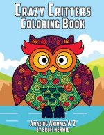 Crazy Critters Coloring Book: Amazing Animals A-Z