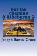 Sur les chemins d'Aldebaran 3