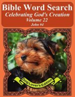 Bible Word Search Celebrating God's Creation Volume 22: John #4 Extra Large Print