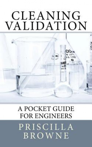 Cleaning Validation: A Pocket Guide for Engineers
