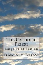 The Catholic Priest: Large Print Edition