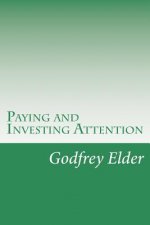 Paying and Investing Attention
