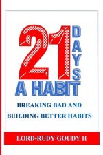 21 Days A Habit: Creating better habits for a better you