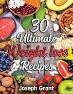 30 Ultimate Weight Loss Recipes