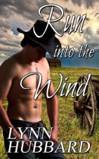 Run into the Wind: A Western Romance