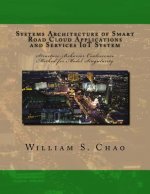 Systems Architecture of Smart Road Cloud Applications and Services IoT System: Structure-Behavior Coalescence Method for Model Singularity