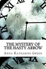 The Mystery of the Hasty Arrow
