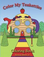 Color My Teakettle: Teakettle City Series