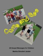 Come and See: 26 Gospel Messages for Children
