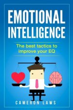 Emotional Intelligence: The Best Tactics To Improve Your EQ