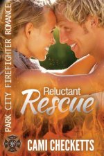 Reluctant Rescue: Park City Firefighter Romance