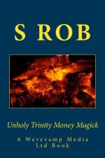 Unholy Trinity Money Magick