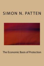 The Economic Basis of Protection