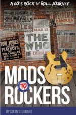 Mods to Rockers - A 60s Rock 'n' Roll Journey