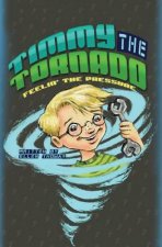 Timmy The Tornado Feelin' The Pressure