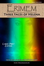 Erimem - Three Faces of Helena: Large Print Edition