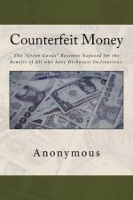 Counterfeit Money: The 