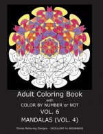 Adult Coloring Book With Color By Number or NOT - Mandalas Vol. 4