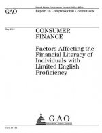 Consumer finance: factors affecting the financial literacy of individuals with limited english proficiency: report to congressional comm