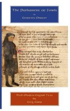The Parliament of Fowls: Parallel Middle and Modern English Texts