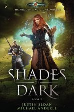 Shades of Dark: Age Of Magic - A Kurtherian Gambit Series