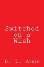 Switched on a Wish