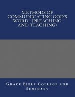 Methods of Communicating God's Word - (Preaching and Teaching)