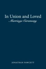 In Union and Loved: Marriage Ceremony