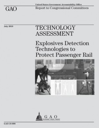Technology assessment: explosives detection technologies to protect passenger rail: report to congressional committees.
