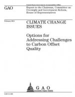 Climate change issues: options for addressing challenges to carbon offset quality: report to the Chairman, Committee on Oversight and Governm