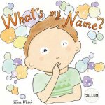 What's my name? CALLUM